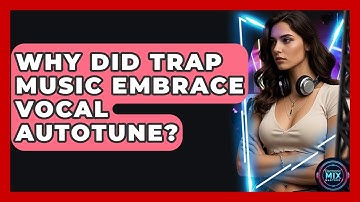 Why Did Trap Music Embrace Vocal Autotune? - Electronic Mix Masters