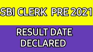 SBI CLERK RESULT 2021/SBI CLERK PRE RESULT 2021/SBI CLERK 2021 PRE RESULT/SBI PRE RESULT