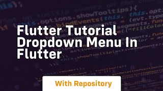 flutter tutorial dropdown menu in flutter