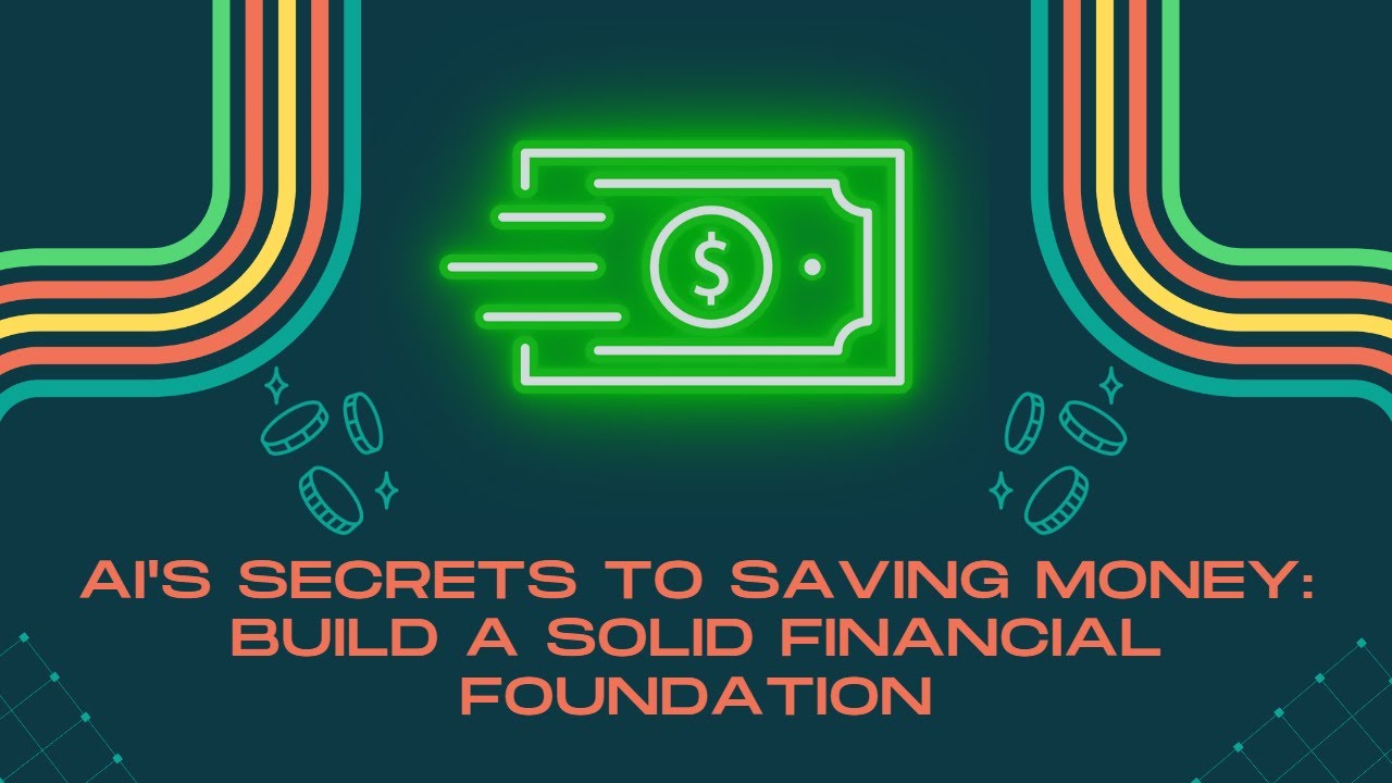 AI's Secrets to Saving Money: Build a Solid Financial Foundation - YouTube