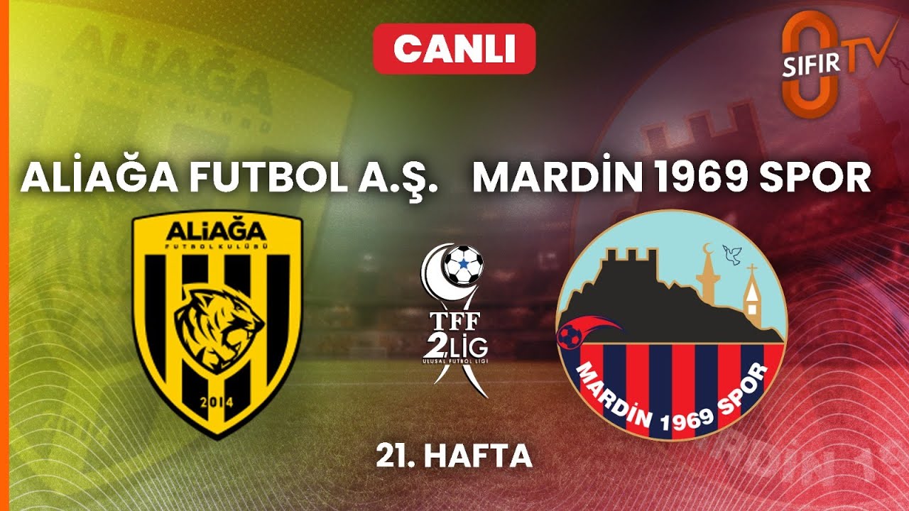 ALİAĞA FUTBOL A.Ş. - MARDİN 1969 SPOR