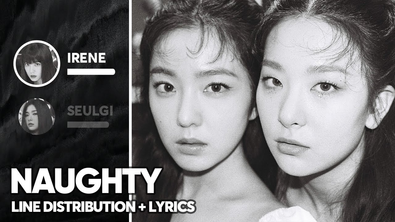 Red Velvet Irene & Seulgi 'Naughty' (Line Distribution + Lyrics Color