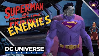 Iconic's DCUO Style Series EP 13: Superman and ENEMIES! Part 1