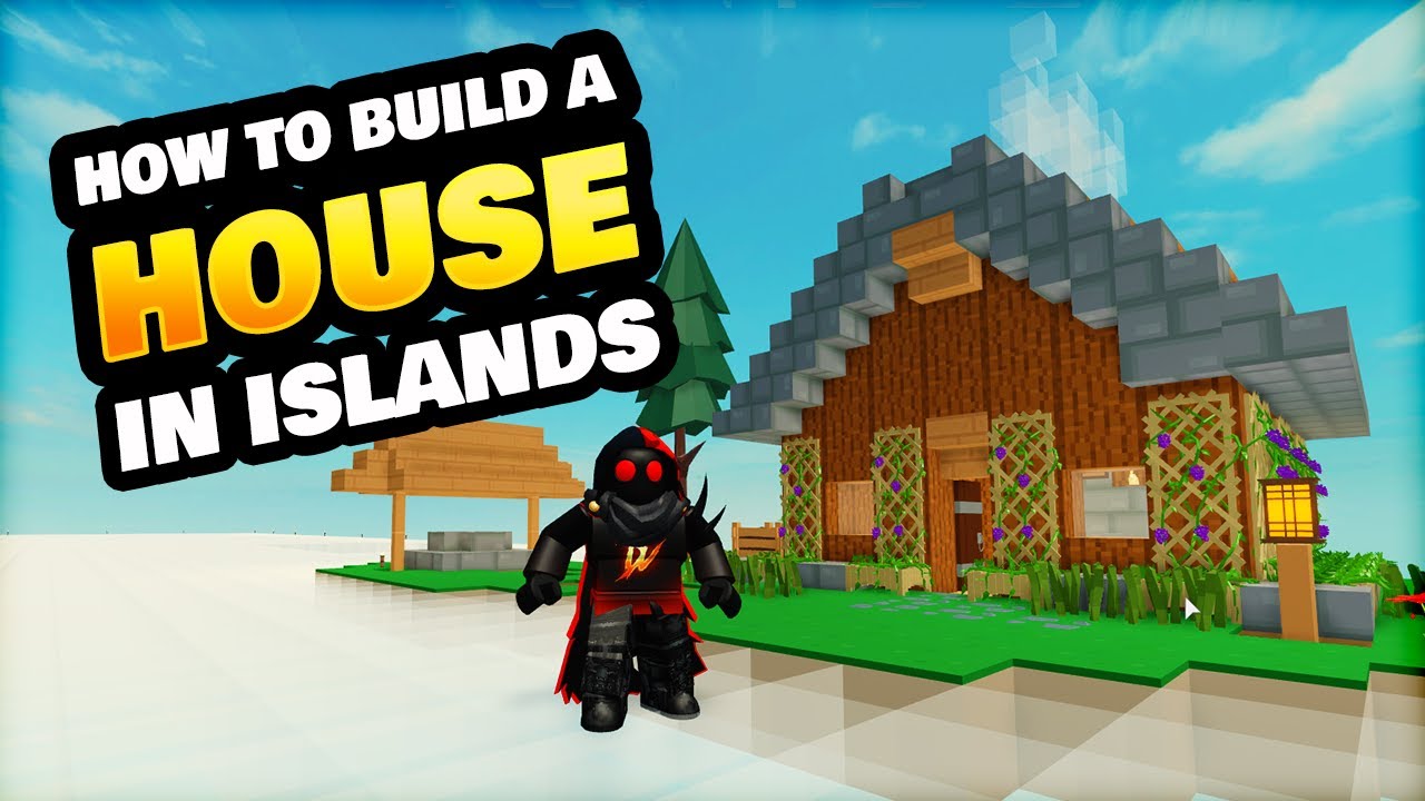 How To Build A House In Roblox Islands Youtube - best roblox islands builds