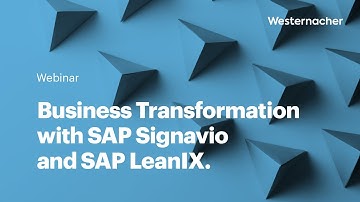 SAP Signavio & SAP LeanIX for seamless business transformation