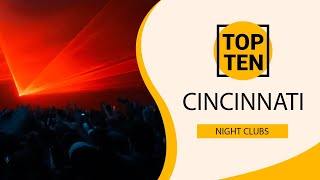 Top 10 Best Night Clubs to Visit in Cincinnati, Ohio | USA - English