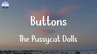 The Pussycat Dolls - Buttons (Lyrics)
