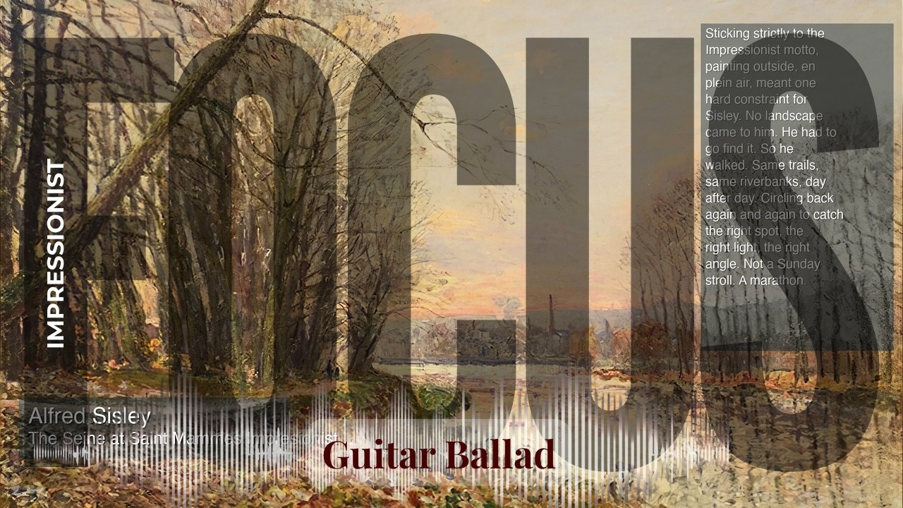 Focus - Guitar Ballad with Impressionist | The Seine at Saint Mammes Impresionist 10m… & others