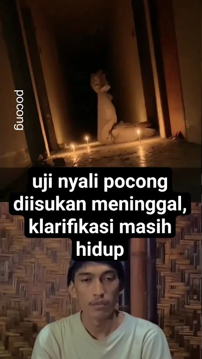uji nyali pocong diisukan meninggal, klarifikasi masih hidup
