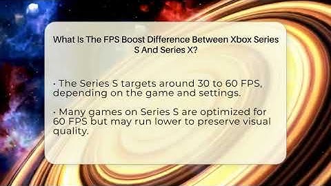 What Is The FPS Boost Difference Between Xbox Series S And Series X? - Green Button Gaming