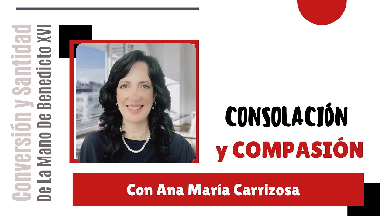 CONSOLACIÓN Y COMPASIÓN