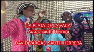 LA PLATA DE LA VACA - DAVID VARGAS EL REY & SAUTH HERRERA & JAMER MARTINEZ 2020 -2021