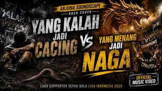 Yang Kalah Jadi Cacing Yang Menang Jadi Naga  Rock Version  Arjuna Soundscape