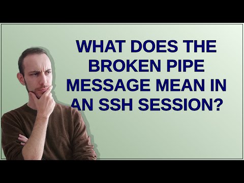 What does the Broken pipe message mean in an SSH session?