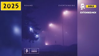 rshand - Overthinking (Extended Mix) [Monstercat Gold]