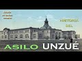 2 - Historias de Mar del Plata -  El asilo Unzué