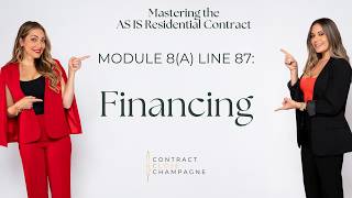 Florida Real Estate Contract | AS-IS Residential: Module 8(A) Line 87: Financing