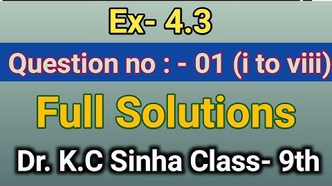 Class 9th Exercise 4.3 Dr. K C Sinha class 9th exercise 4.3 Type iv solutions 9th  questions no.1