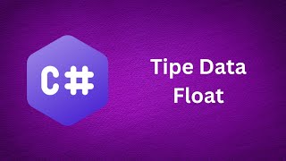 C# Tutorial (Bahasa indonesia): Tipe Data Float
