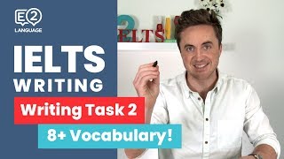 E2 IELTS Writing Task 2 | How to score 8  in Vocabulary | TOP TIPS by Jay