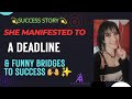 Success stories   how she manifested to a deadline  crazy bridges of events