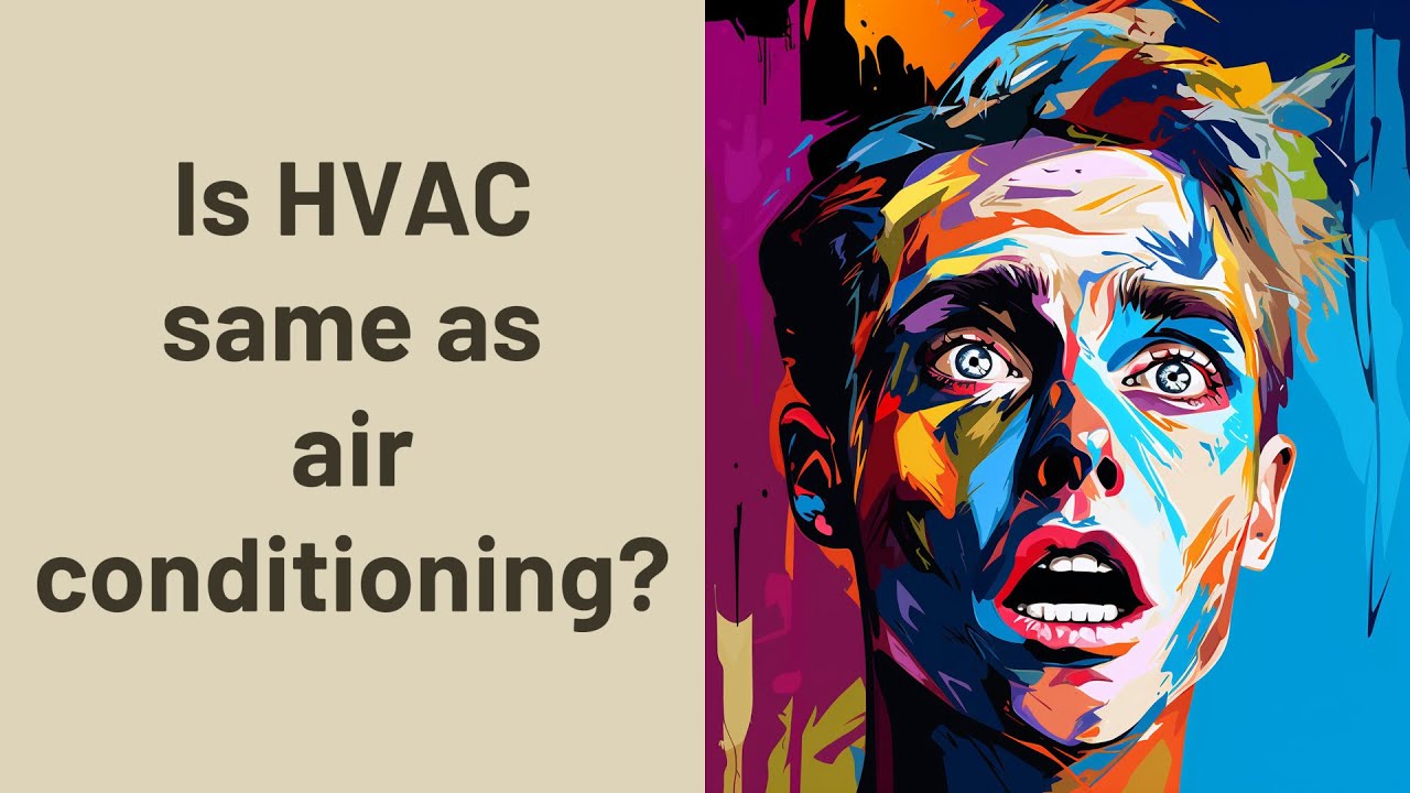 Is HVAC same as air conditioning? YouTube