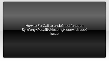 How to Fix Call to undefined function Symfony\Polyfill\Mbstring\iconv_strpos() Issue