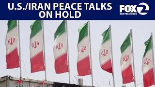 U.S. Iran peace talks on hold | KTVU