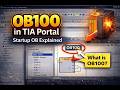 OB100 || TIA Portal || Startup OB Explained with Practical Example