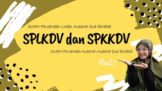 SPLKDV & SPKKDV - Sistem Persamaan Linear-Kuadrat dan Kuadrat-Kuadrat Dua Variabel