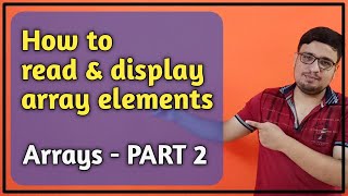 How To Read And Display Array Elements | Array In C - PART 2 | C Programming In Hindi | PART 49