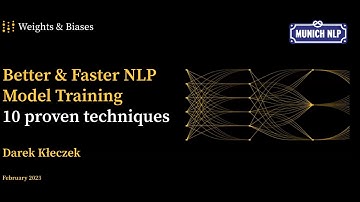 Ten Proven Techniques to Improve Your NLP Model Training - Darek Kłeczek | Munich NLP Hands-on 011