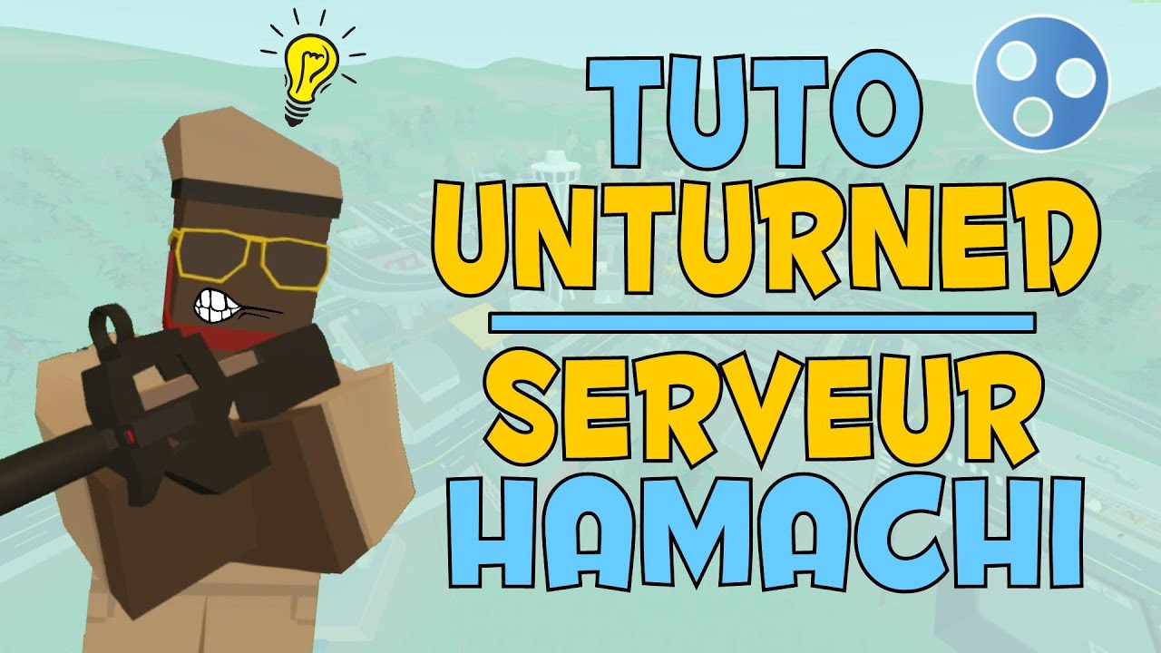 FR] Tuto Unturned : Créer un serveur Hamachi (2018) - YouTube