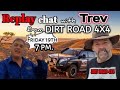 Replay stream with Trevor from Dirt Road 4x4 Friday, 19th of May 7 pm Melbourne time