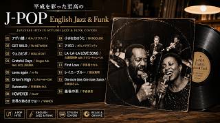 永久保存版】平成J-POP名曲集｜English Jazz & Funk Cover 16 - YouTube