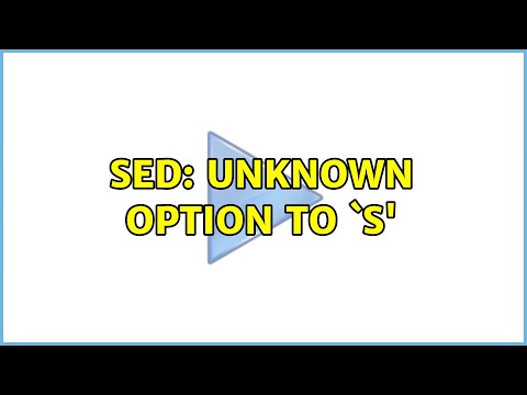 Ubuntu: sed: unknown option to `s' (2 Solutions!!)
