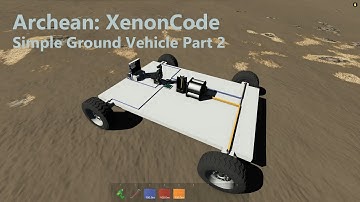 Archean XenonCode: Ground Vehicle Part2