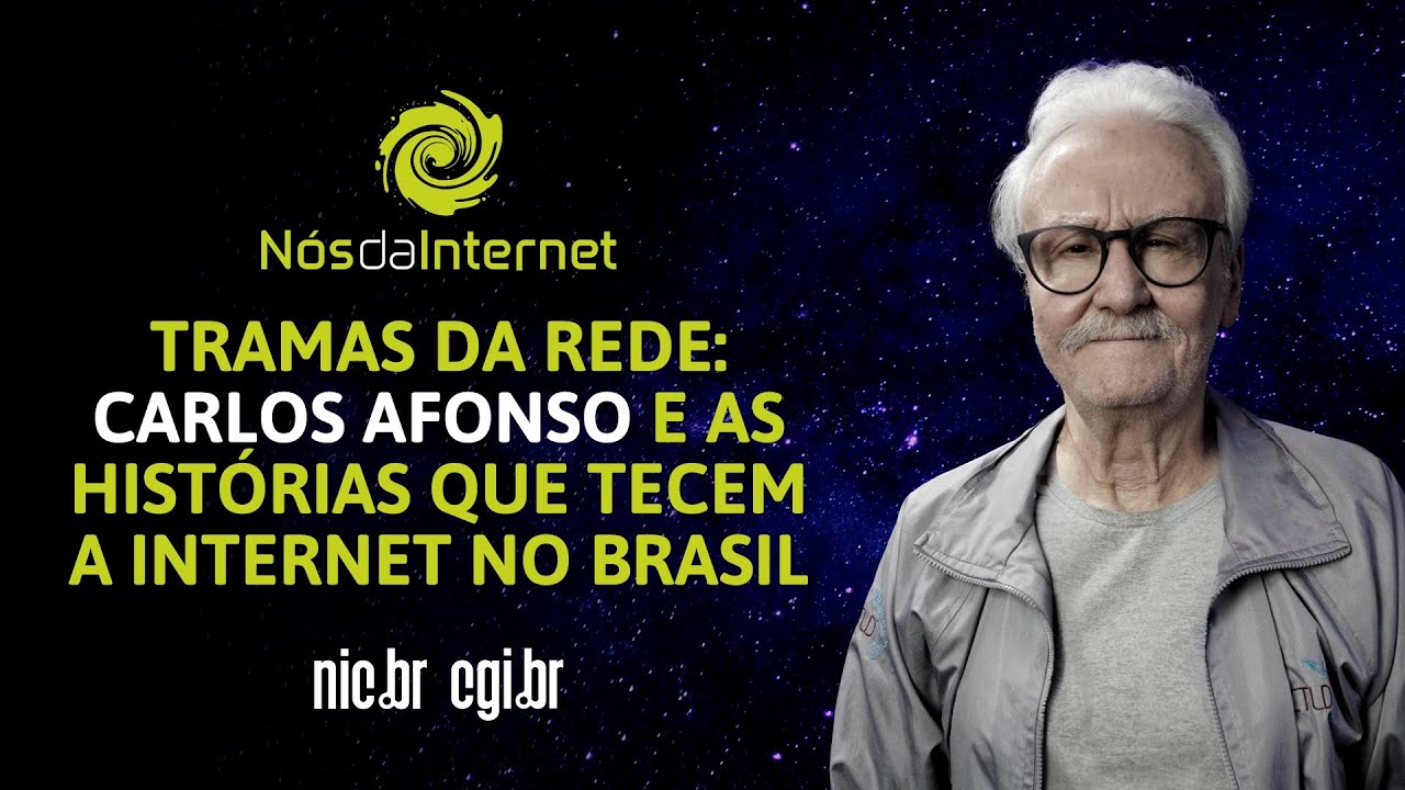 Tramas da Rede: Carlos Afonso e as histórias que tecem a Internet no Brasil