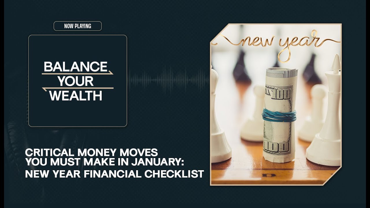 Critical Money Moves You Must Make in January: New Year Financial Checklist