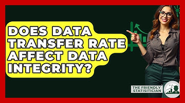 Does Data Transfer Rate Affect Data Integrity? - The Friendly Statistician