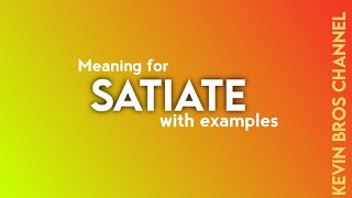 Meaning for Satiate with examples|A WORD A DAY| KBC