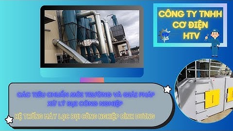 HỆ THỐNG MÁY LỌC BỤI CÔNG NGHIỆP – Các Tiêu Chuẩn Môi Trường và Giải Pháp Xử Lý Bụi Công Nghiệp