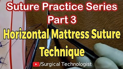 Horizontal Mattress Suture Technique | Suture Practice Series Part 3 #HorizontalMattressSuture #cst 