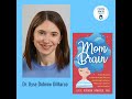 Dr. Ilyse Dobrow DiMarco, MOM BRAIN: Proven Strategies to Fight the Anxiety, Guilt, and Overwhelm...