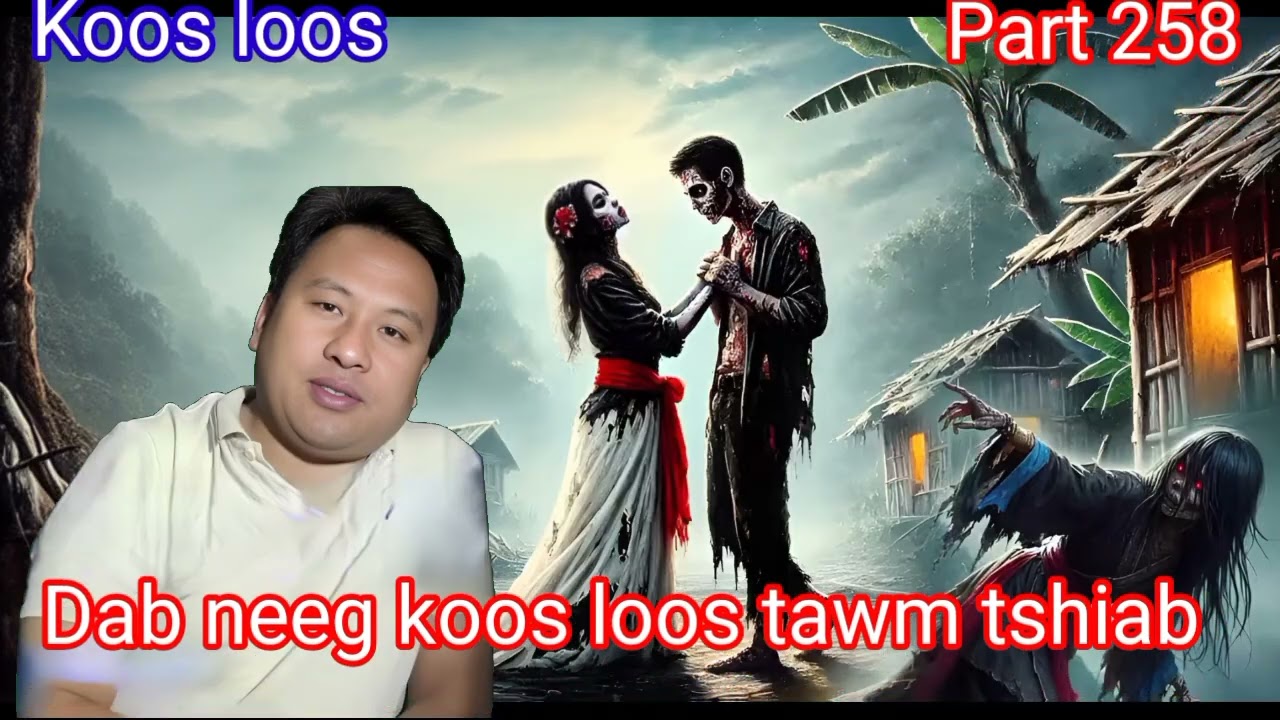 Koos loos dab neeg tawm tshiab Ntu 258