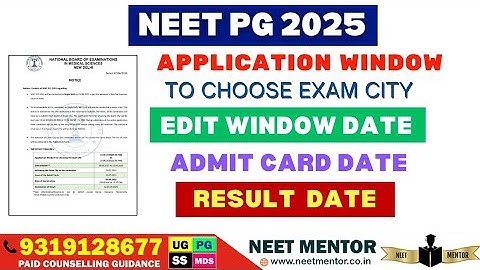 NEET PG 2025 🔥 Application Window to choose Exam Cities 🔥 Admit Card  🔥 Edit Window 🔥 Result Date