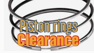 Piston ring clearance and types