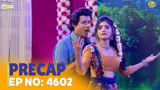 Ep 4602- PRECAP! | Taarak Mehta Ka Ooltah Chashmah | तारक मेहता का उल्टा चश्मा