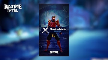 Big Time - Meet the Shadowblade Character