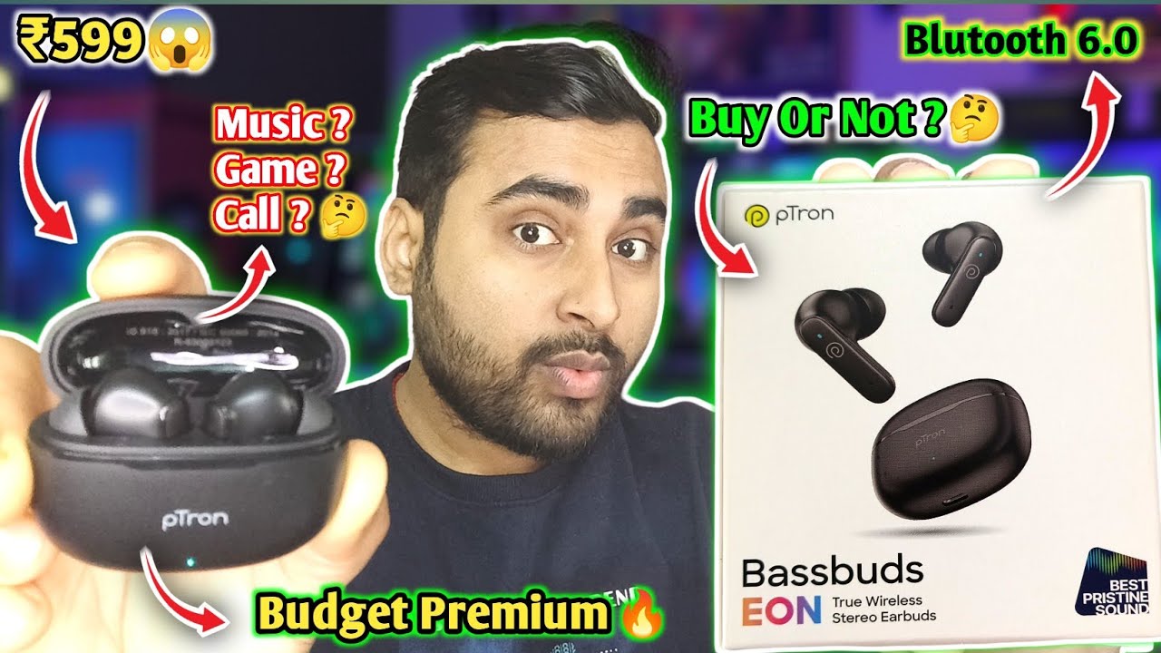 pTron Bassbuds Eon Review 🔥 Best TWS Earbuds Under 600 | Blutooth 6 | 45 Hrs Playtime ⚡